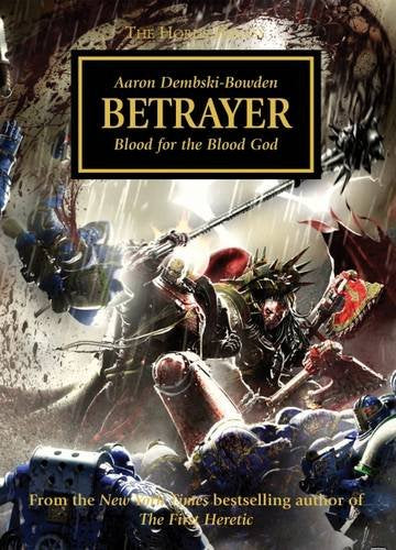 Betrayer (The Horus Heresy) by Aaron Dembski-Bowden