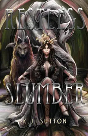 Restless Slumber 
by K.J. Sutton 