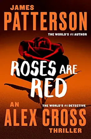Roses Are Red 
by James Patterson
