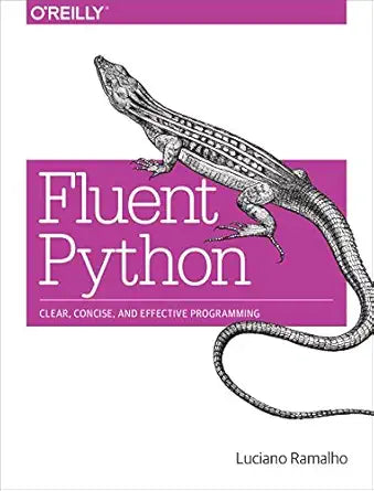 Fluent Python
by Luciano Ramalho