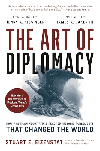 The Art of Diplomacy
by Stuart E. Eizenstat 