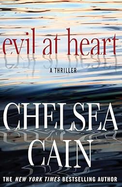 Evil at Heart
by Chelsea Cain