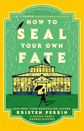 How to Seal Your Own Fate
by Kristen Perrin