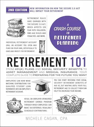 Retirement 101
by Michele Cagan CPA 