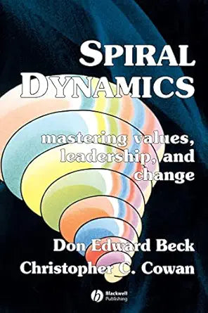 Spiral Dynamics
by Don Edward Beck