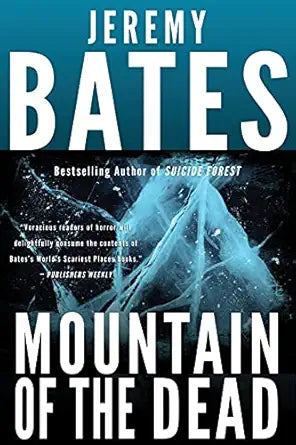 Mountain of the Dead 
by Jeremy Bates