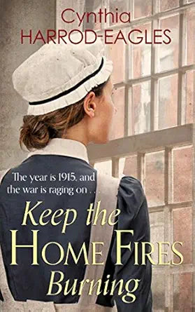 Keep the Home Fires Burning
by Cynthia Harrod-Eagles