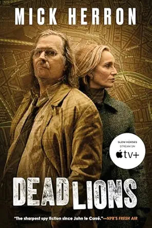 Dead Lions 
by Mick Herron