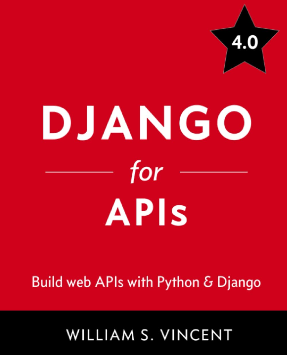 Django for APIs
by William S Vincent 