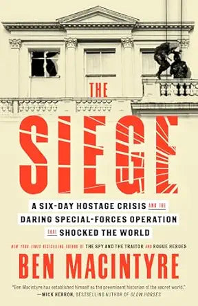 The Siege
by Ben Macintyre