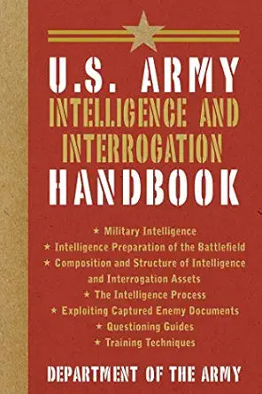 U.S. Army Intelligence and Interrogation Handbook 
by U.S. Department of the Army