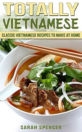 Totally Vietnamese
by Sarah Spencer 