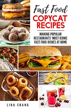 Fast Food Copycat Recipes
by Lina Chang