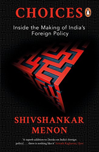 Choices
by Shivshankar Menon