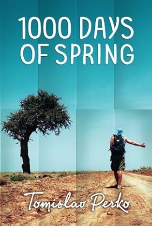1000 Days of Spring
by Tomislav Perko