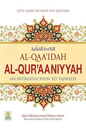 Al-Qaa'idah Al-Qur'aaniyyah, An Introduction to Tajweed 
by Qari Muhammad Idrees Asim