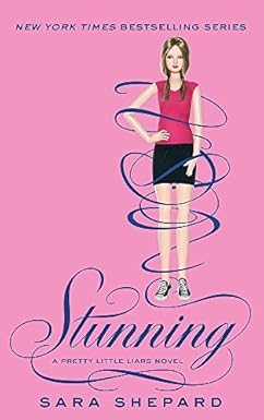 Stunning
by Sara Shepard