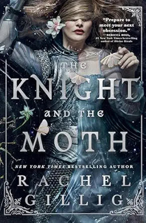 The Knight and the Moth 
by Rachel Gillig 
