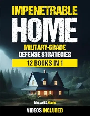Impenetrable Home
by Maxwell S. Hunter 