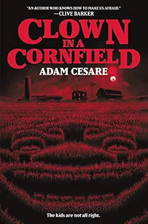 Clown in a Cornfield
by Adam Cesare
