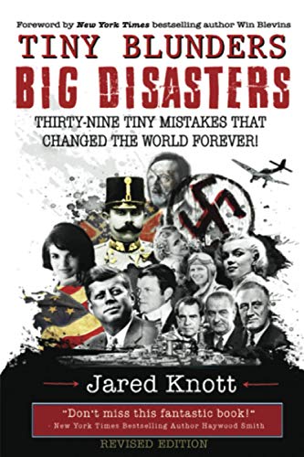 Tiny Blunders/Big Disasters
by Jared Knott 