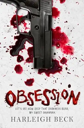 Obsession
by Harleigh Beck 