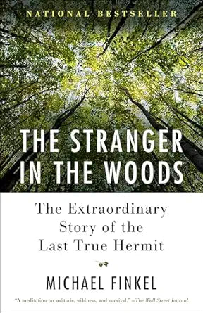 The Stranger in the Woods
by Michael Finkel 