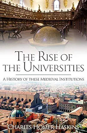 The Rise of Universities 
by Charles Homer Haskins
