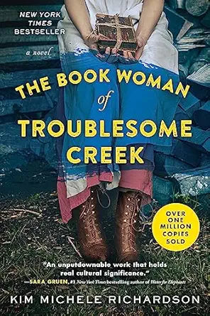 The Book Woman of Troublesome Creek
by Kim Michele Richardson