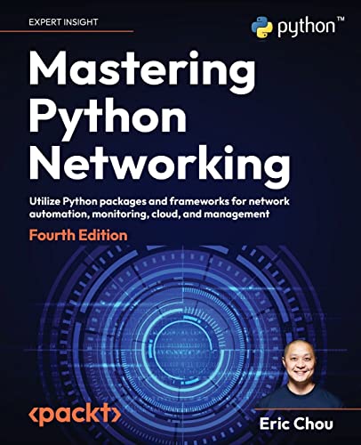 Mastering Python Networking
by Eric Chou 