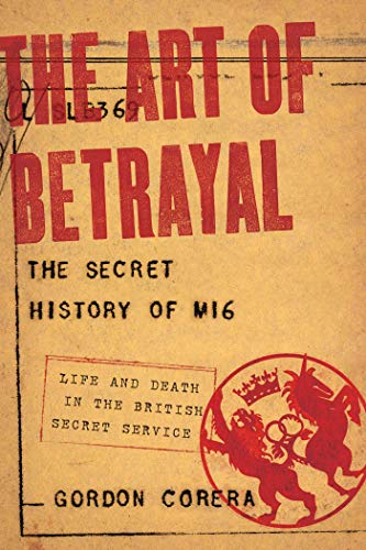 The Art of Betrayal
by Gordon Corera