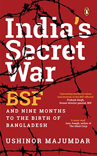 India's Secret War
by Ushinor Majumdar