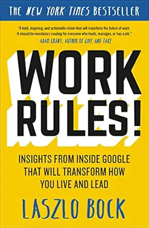 Work Rules!
by Laszlo Bock
