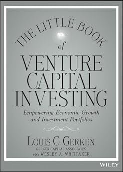 The Little Book of Venture Capital Investing
by Louis C. Gerken