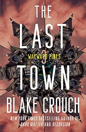 The Last Town
by Blake Crouch