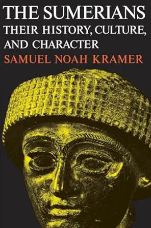 The Sumerians
by Samuel Noah Kramer 