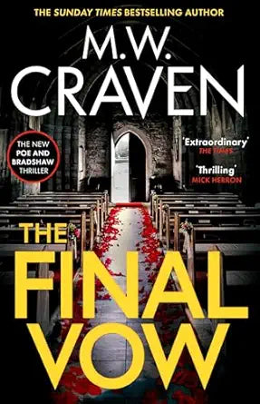 The Final Vow 
by M. W. Craven