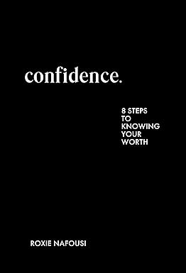 Confidence
by Roxie Nafousi 