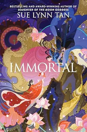 Immortal 
by Sue Lynn Tan 