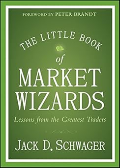 The Little Book of Market Wizards
by Jack D. Schwager