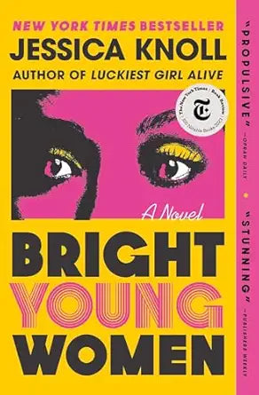 Bright Young Women
by Jessica Knoll