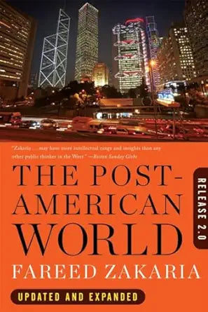 The Post-American World
by Fareed Zakaria
