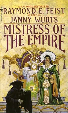 Mistress of the Empire 
by Raymond Feist