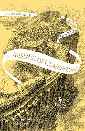 The Missing of Clairdelune
by Christelle Dabos 