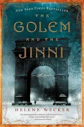 The Golem and the Jinni
by Helene Wecker