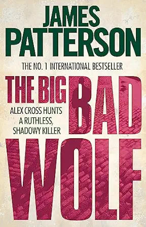 The Big Bad Wolf 
by James Patterson