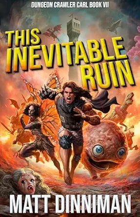 This Inevitable Ruin
by Matt Dinniman