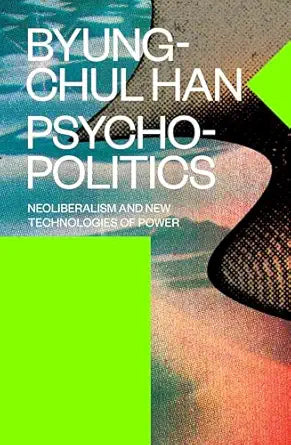 Psychopolitics
by Byung-Chul Han