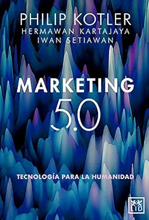 Marketing 5.0   by Philip Kotler 