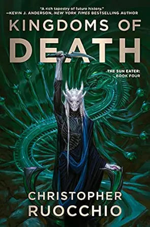 Kingdoms of Death
by Christopher Ruocchio 
